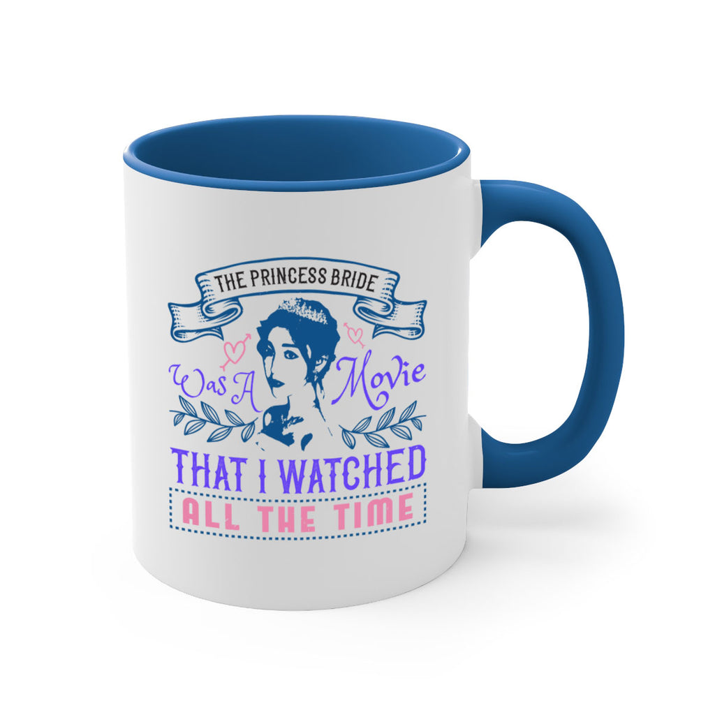 The Princess Bride was a movie that I watched all the time 22#- bride-Mug / Coffee Cup