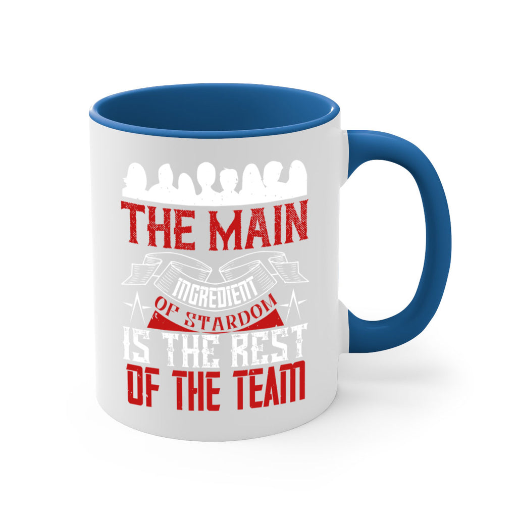 The main ingredient of stardom is the rest of the team Style 13#- dentist-Mug / Coffee Cup