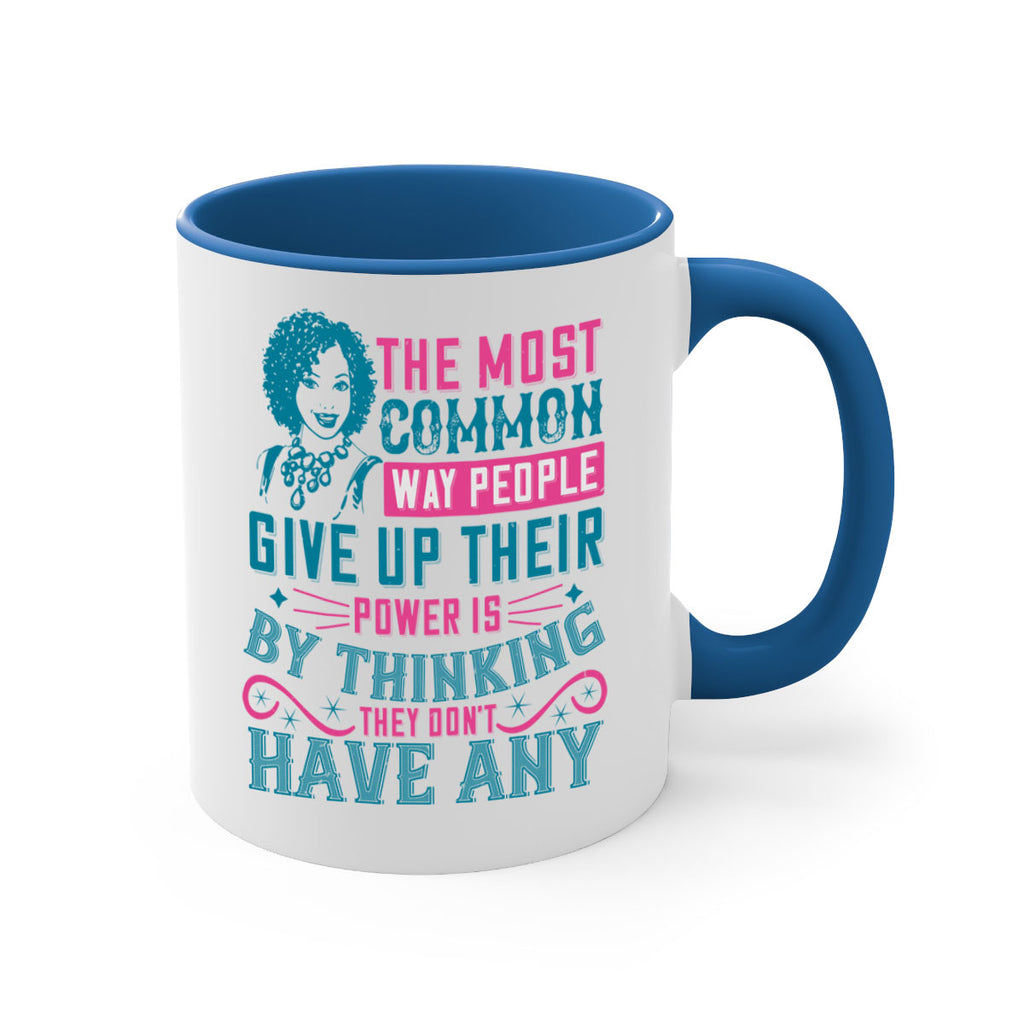 The most common way people give up their power is by thinking they dont have any Style 15#- Afro - Black-Mug / Coffee Cup