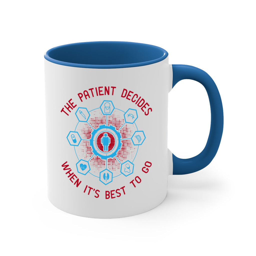 The patient decides when its best to go Style 19#- medical-Mug / Coffee Cup