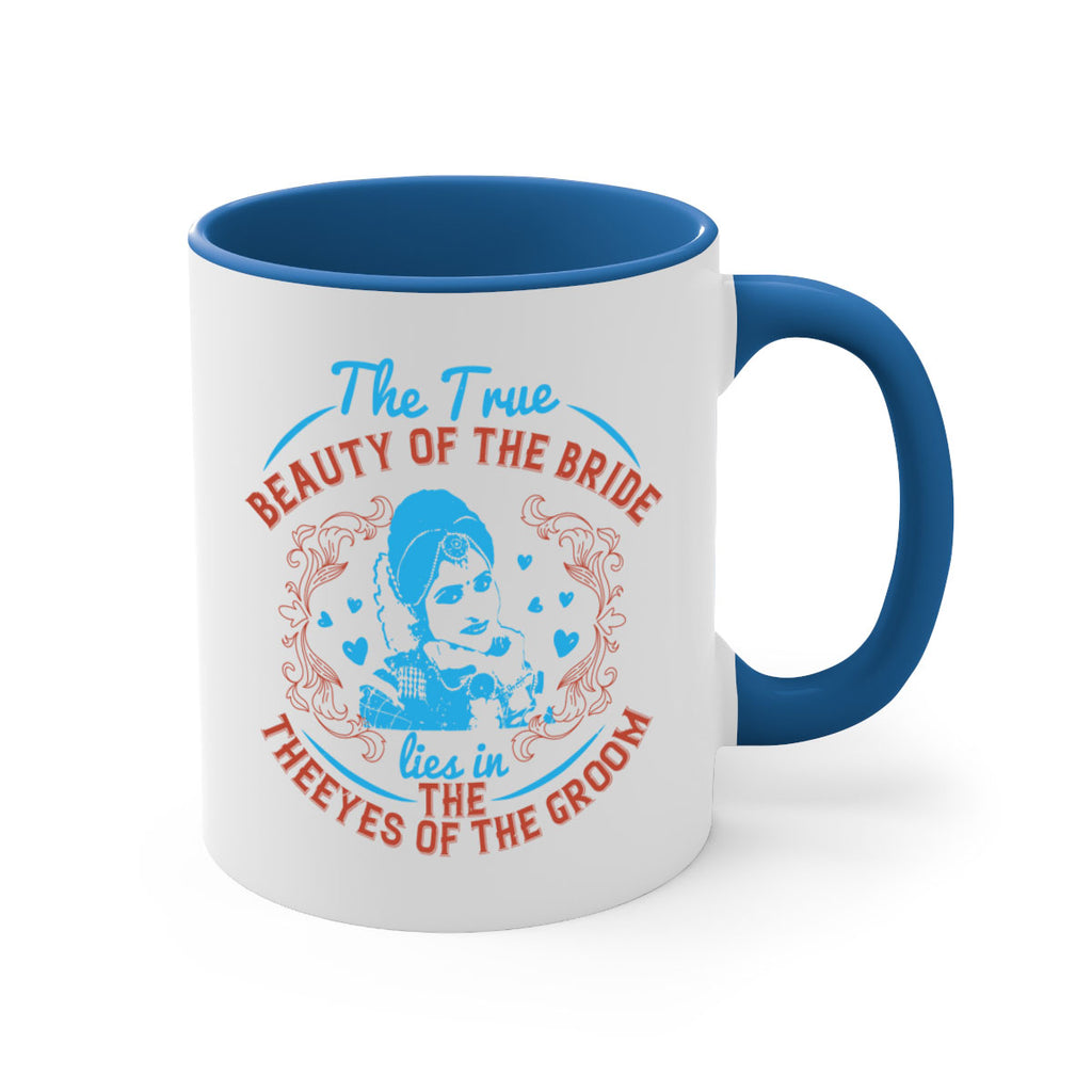 The true beauty of the bride lies in the eyes of the groom 18#- bride-Mug / Coffee Cup