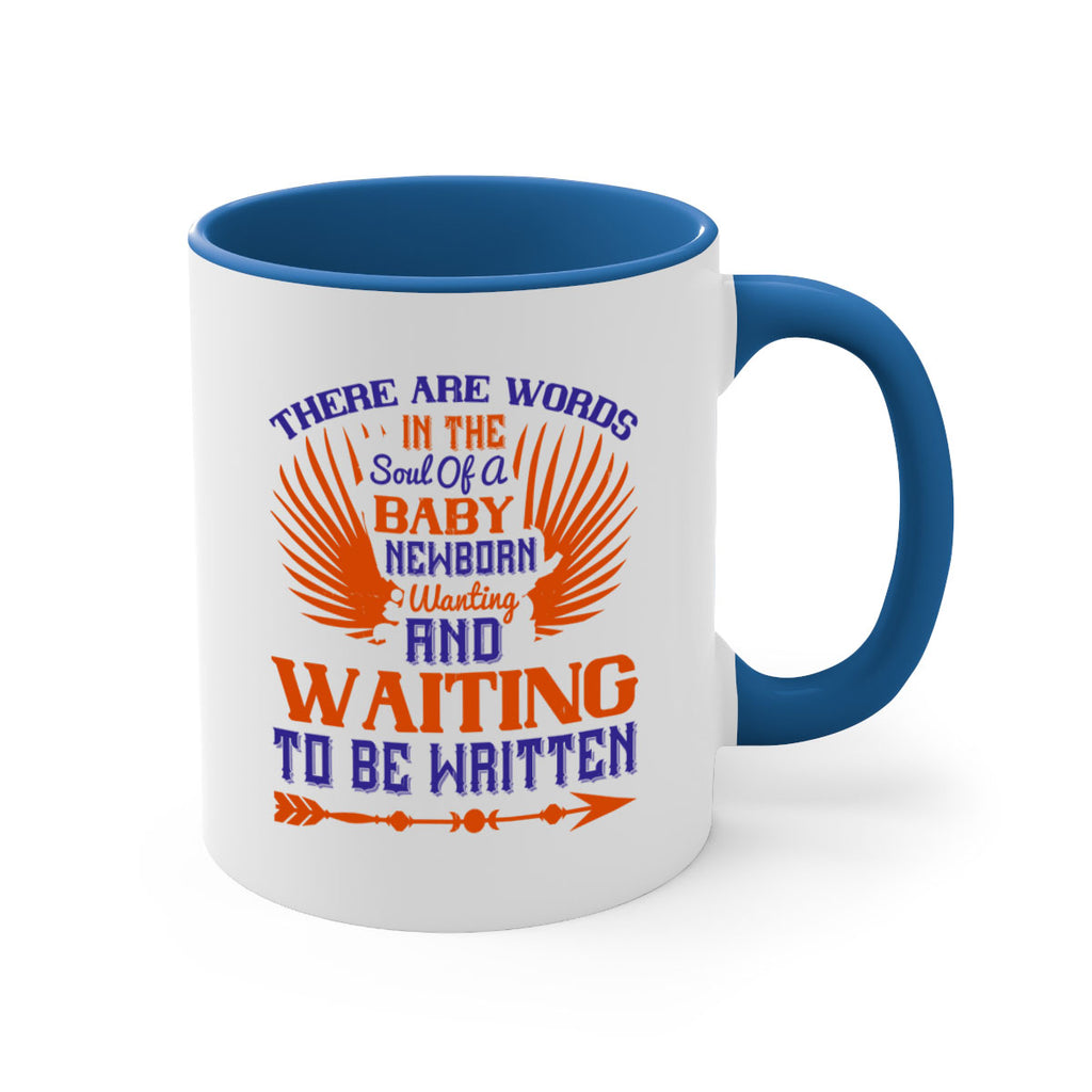 There are words in the soul of a newborn baby wanting and waiting to be written Style 6#- baby2-Mug / Coffee Cup
