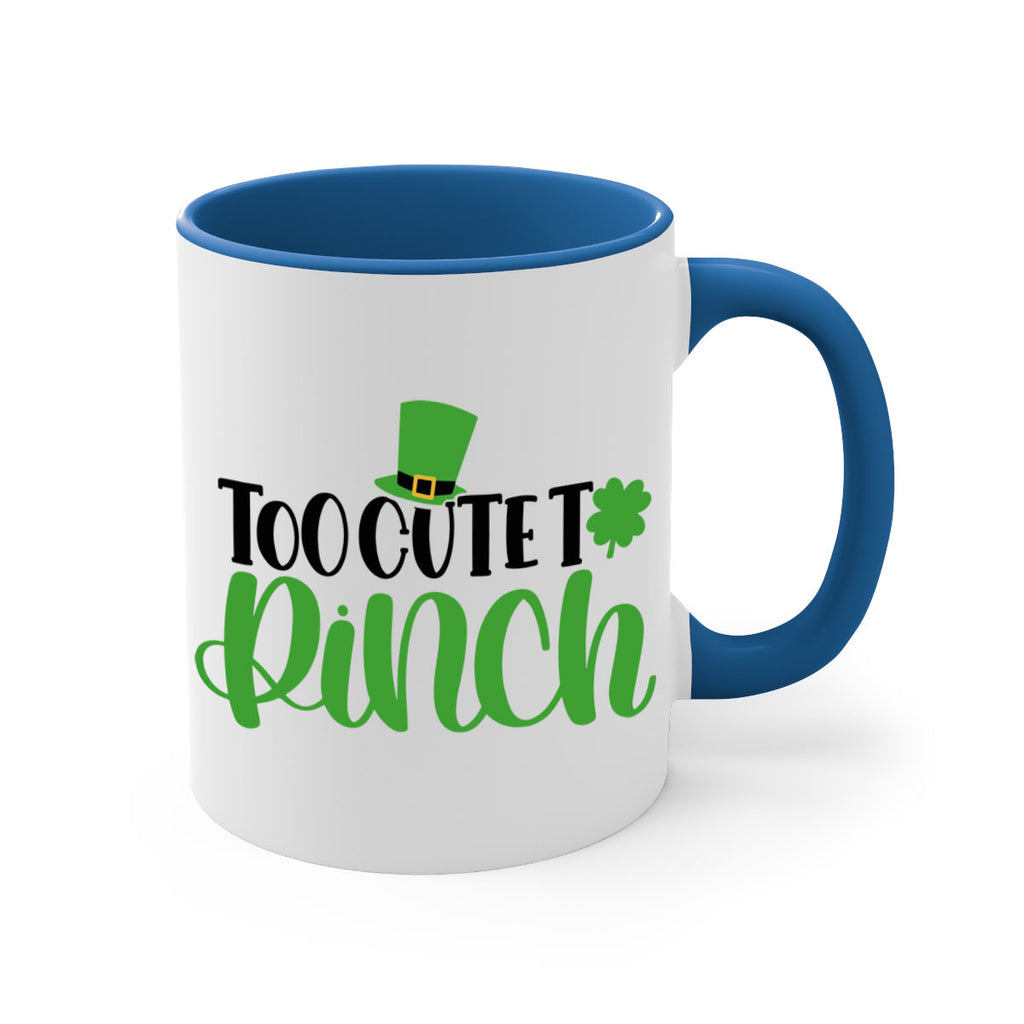 Too Cute To Pinch Style 21#- St Patricks Day-Mug / Coffee Cup