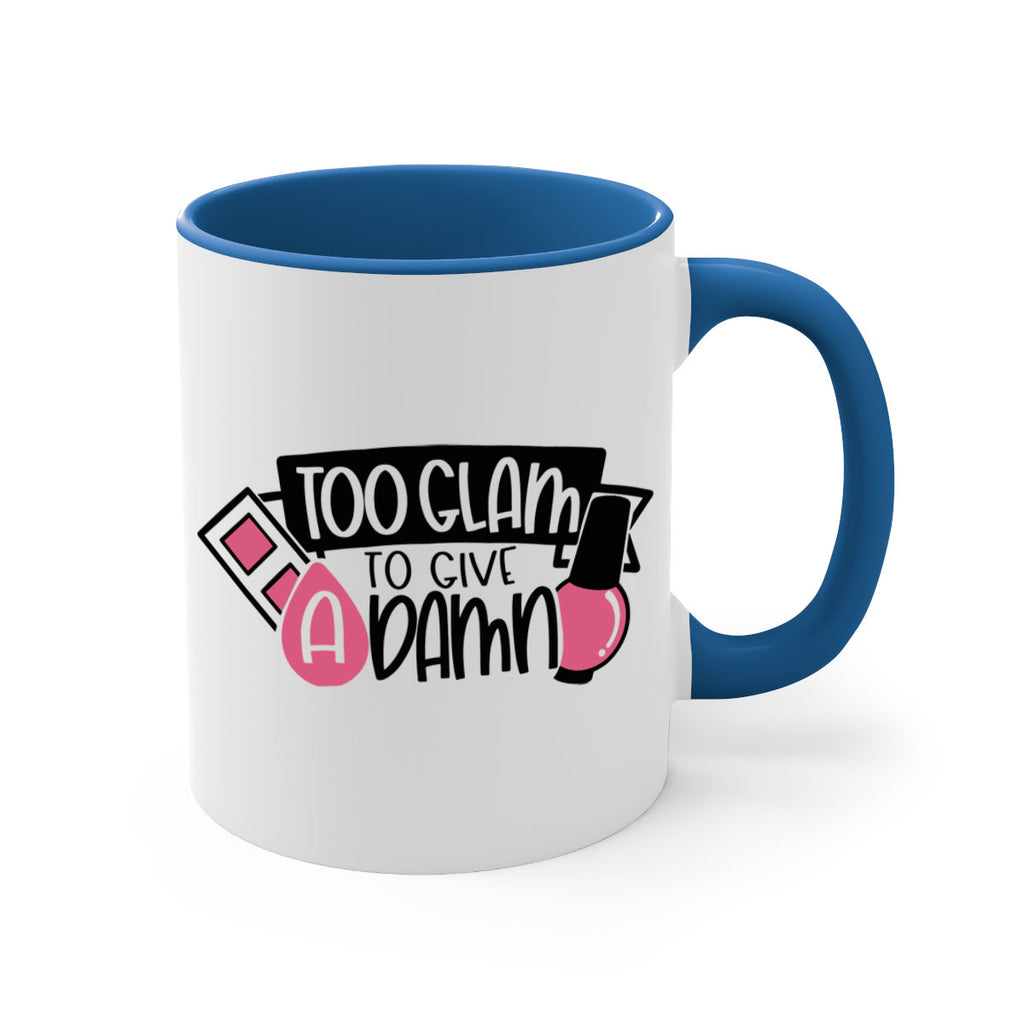 Too Glam To Give A Damn Style 10#- makeup-Mug / Coffee Cup