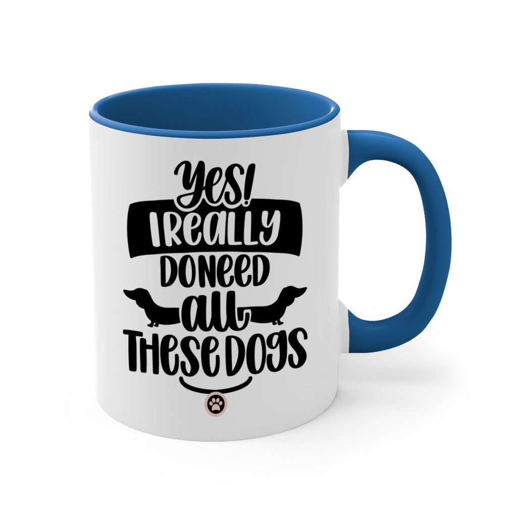 Yes I Really Do Need Style 5#- Dog-Mug / Coffee Cup