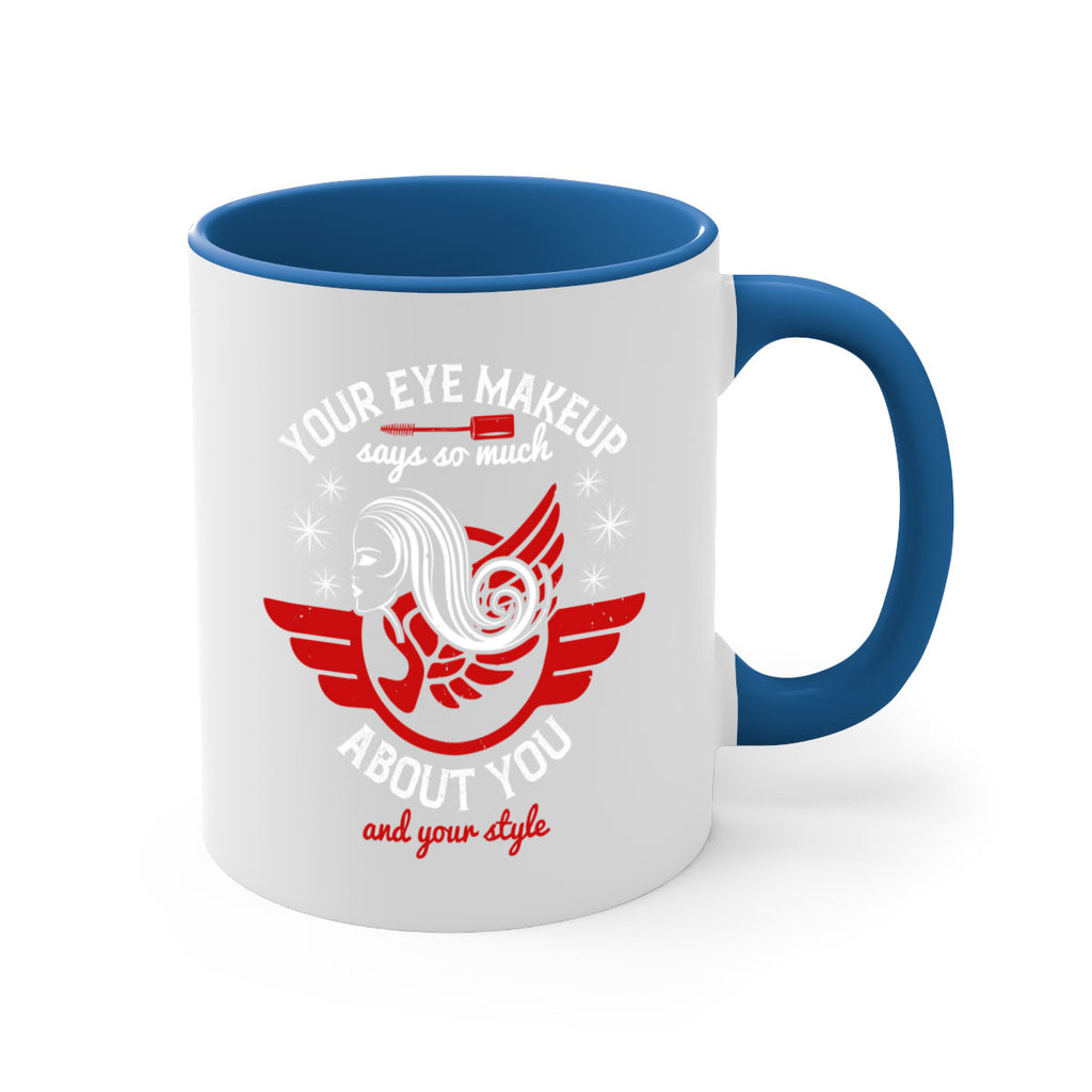 Your eye makeup says so much about you and your style Style 171#- makeup-Mug / Coffee Cup