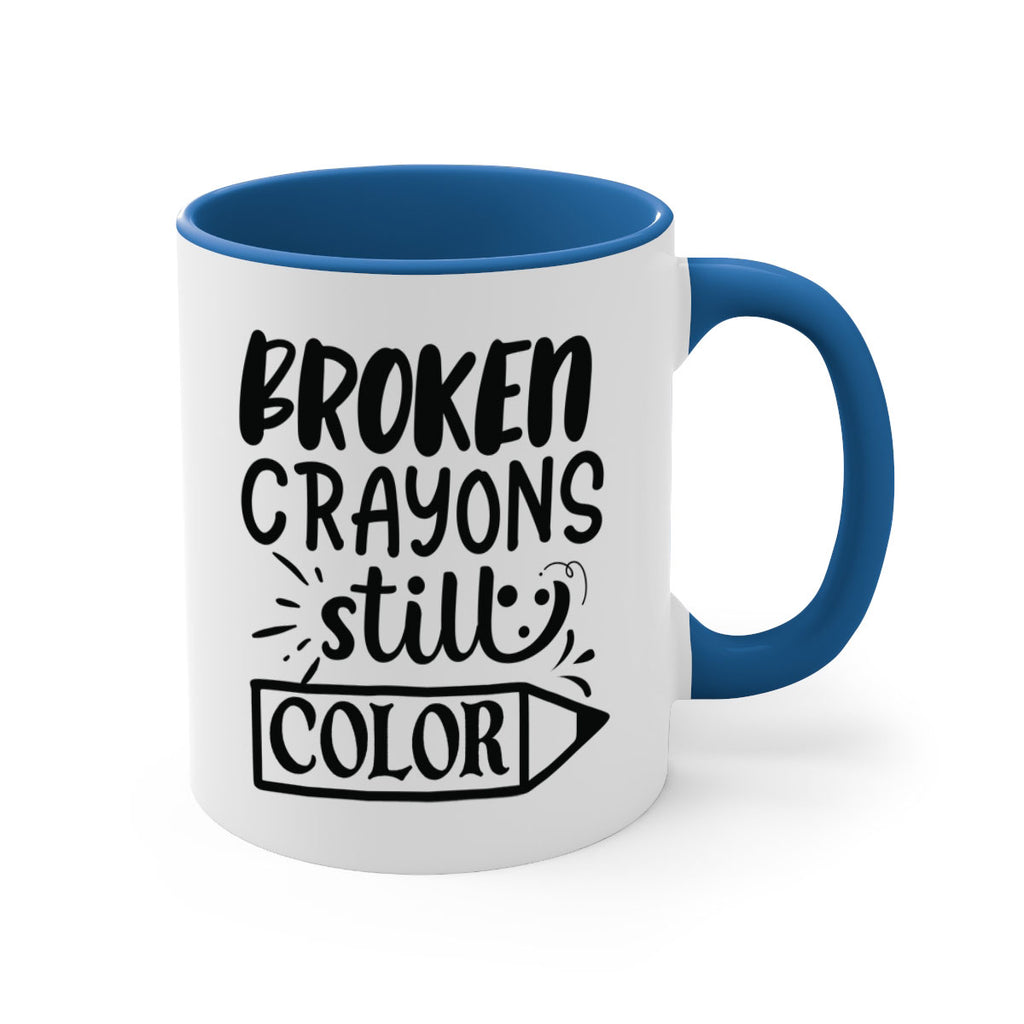 broken crayons still color Style 135#- motivation-Mug / Coffee Cup