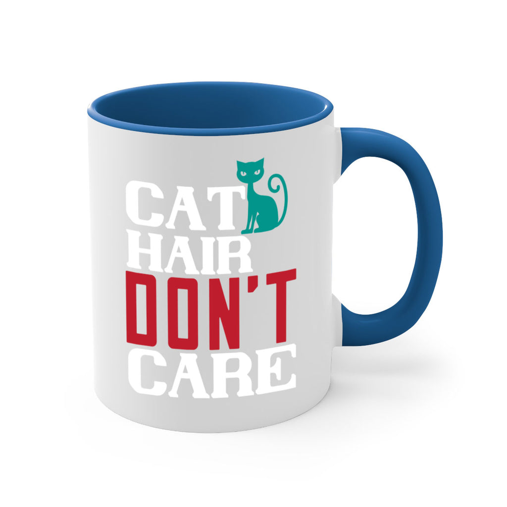 cat hair dont care o Style 29#- cat-Mug / Coffee Cup