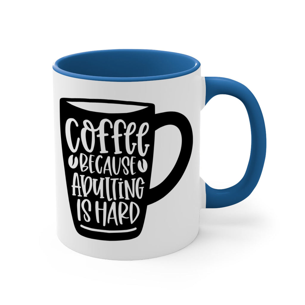 coffee because adulting is hard 175#- coffee-Mug / Coffee Cup