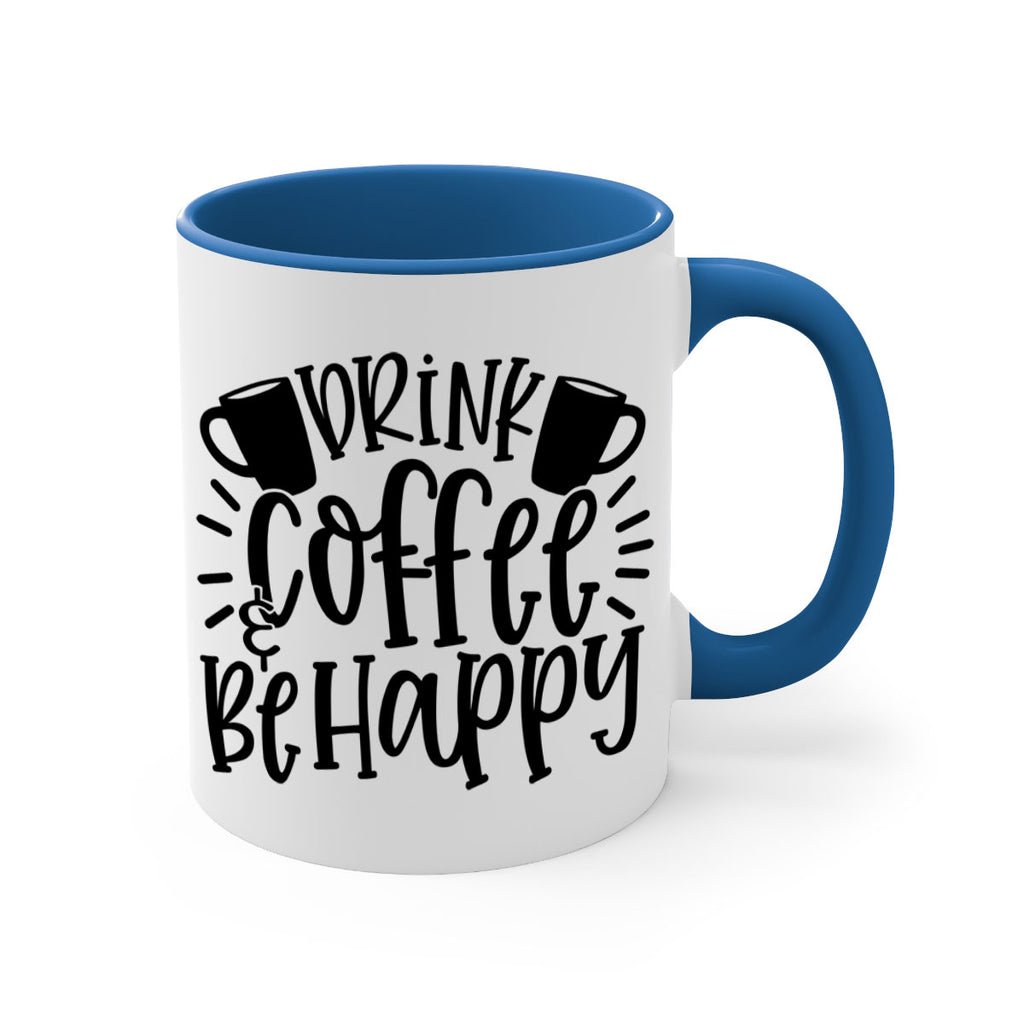 drink coffee be happy 128#- coffee-Mug / Coffee Cup