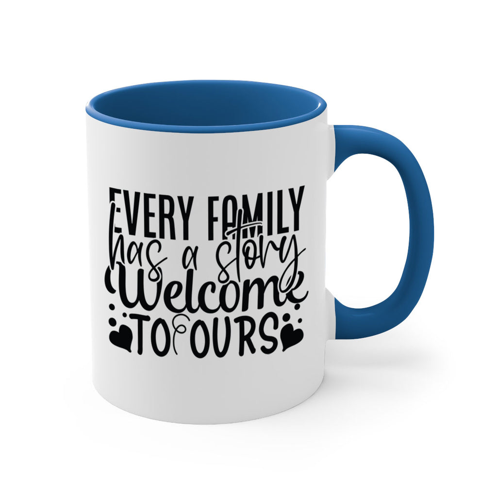 every family has a story welcome to ours 65#- sister-Mug / Coffee Cup