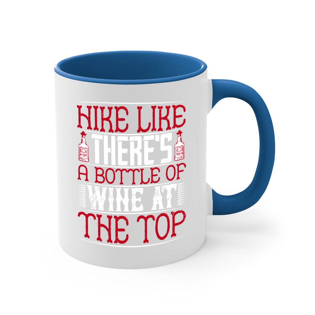 hike like theres a bottle of wine at the top 52#- drinking-Mug / Coffee Cup