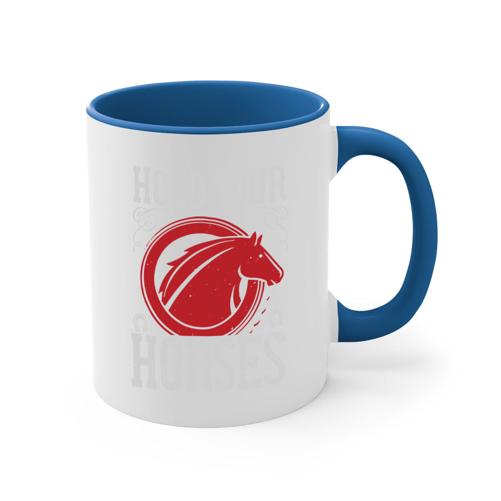 hold your horses Style 52#- horse-Mug / Coffee Cup