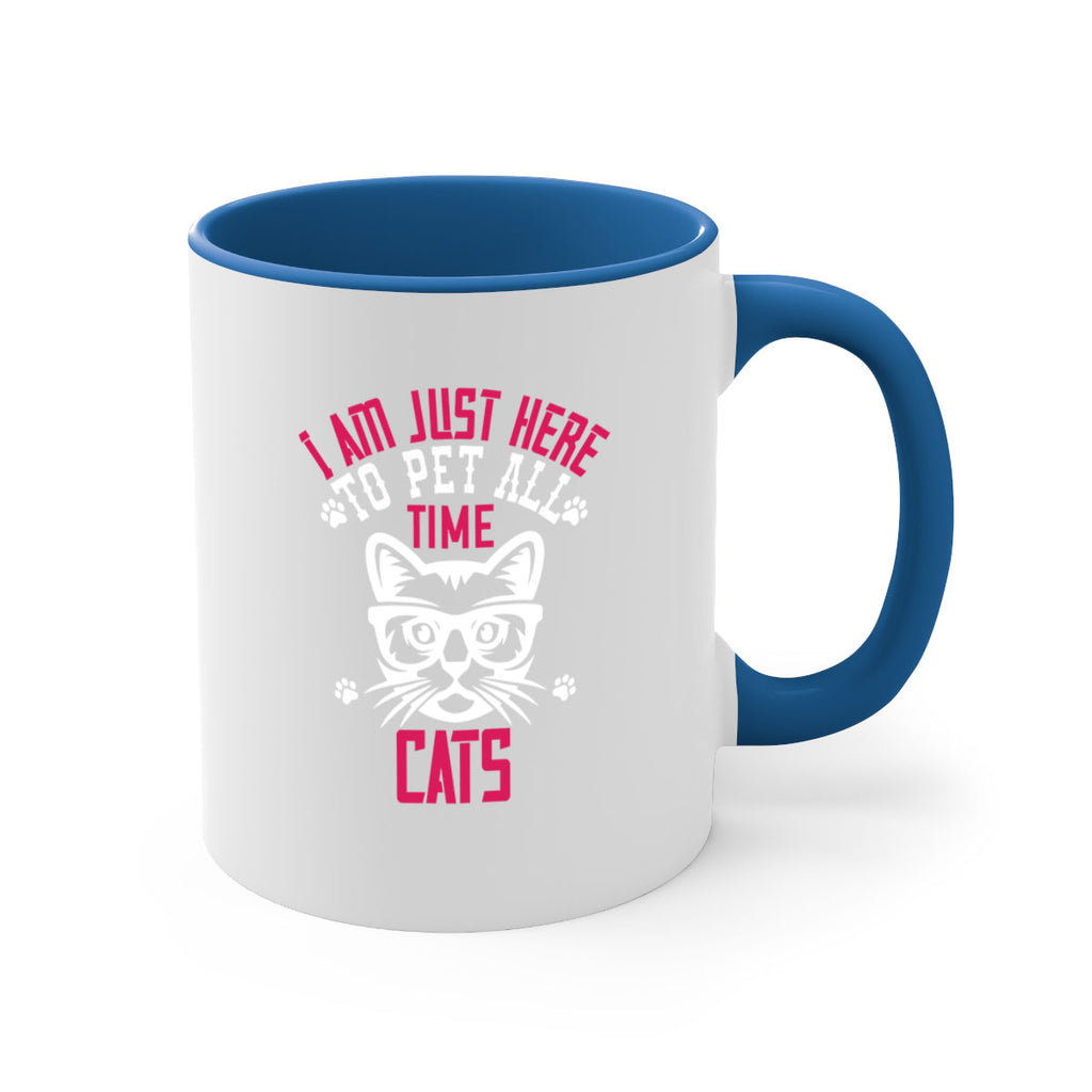 i am just here topet all time cats Style 52#- cat-Mug / Coffee Cup