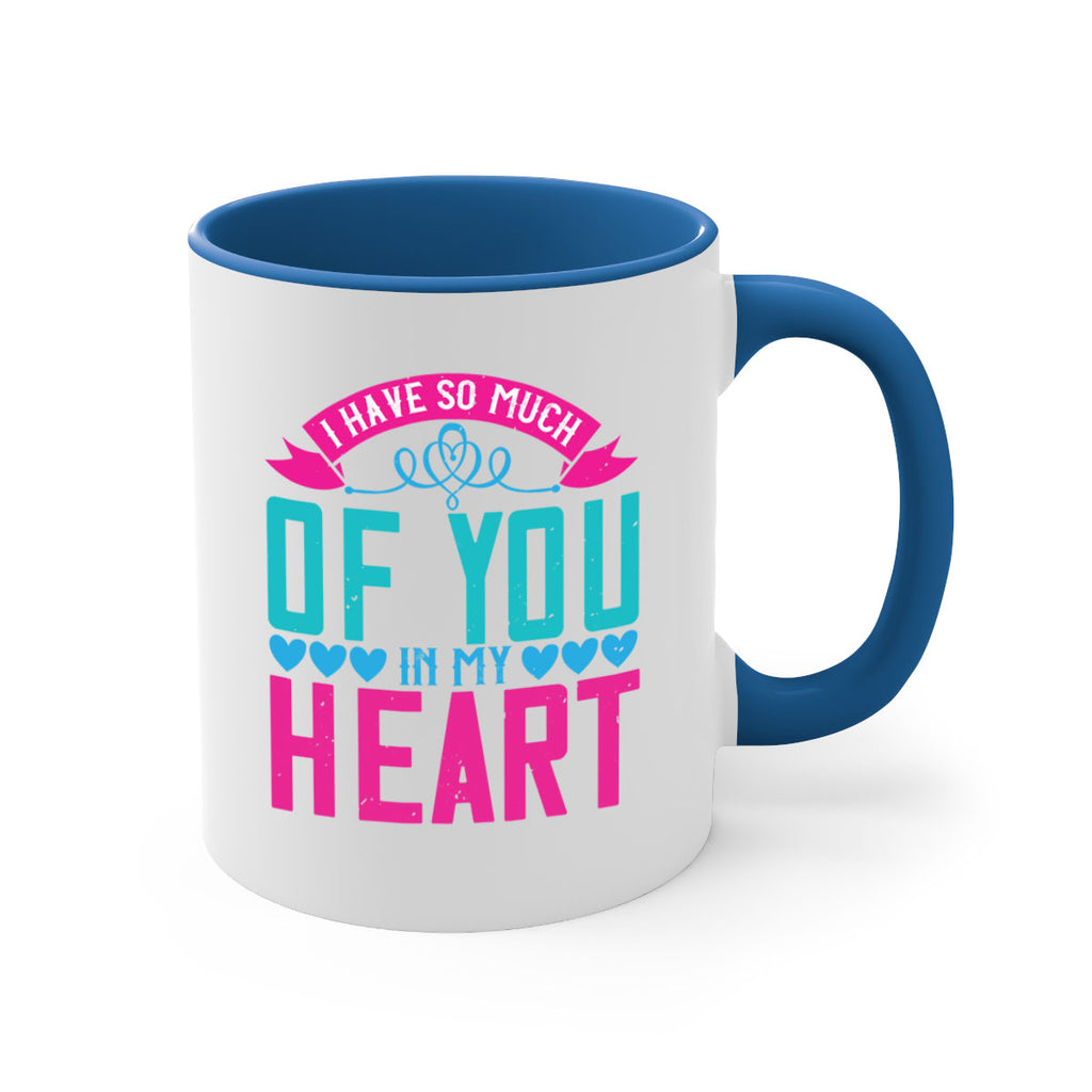 i have so much of you in my heart 161#- mom-Mug / Coffee Cup