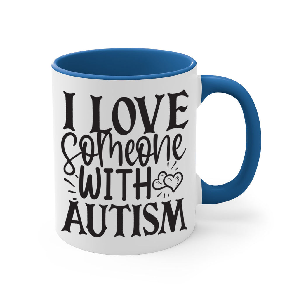 i love someone with autism Style 22#- autism-Mug / Coffee Cup