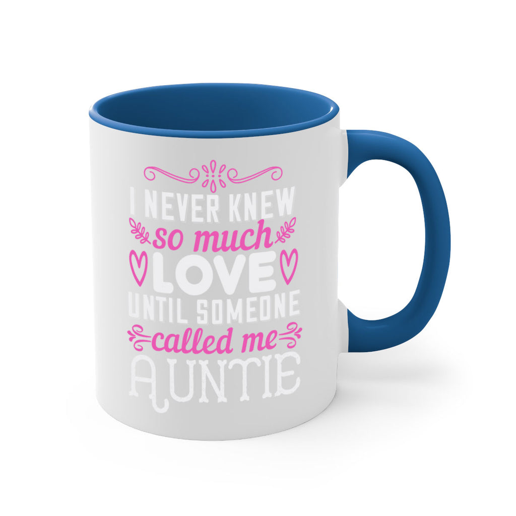 i never knew so much love until someone called me auntie Style 48#- aunt-Mug / Coffee Cup