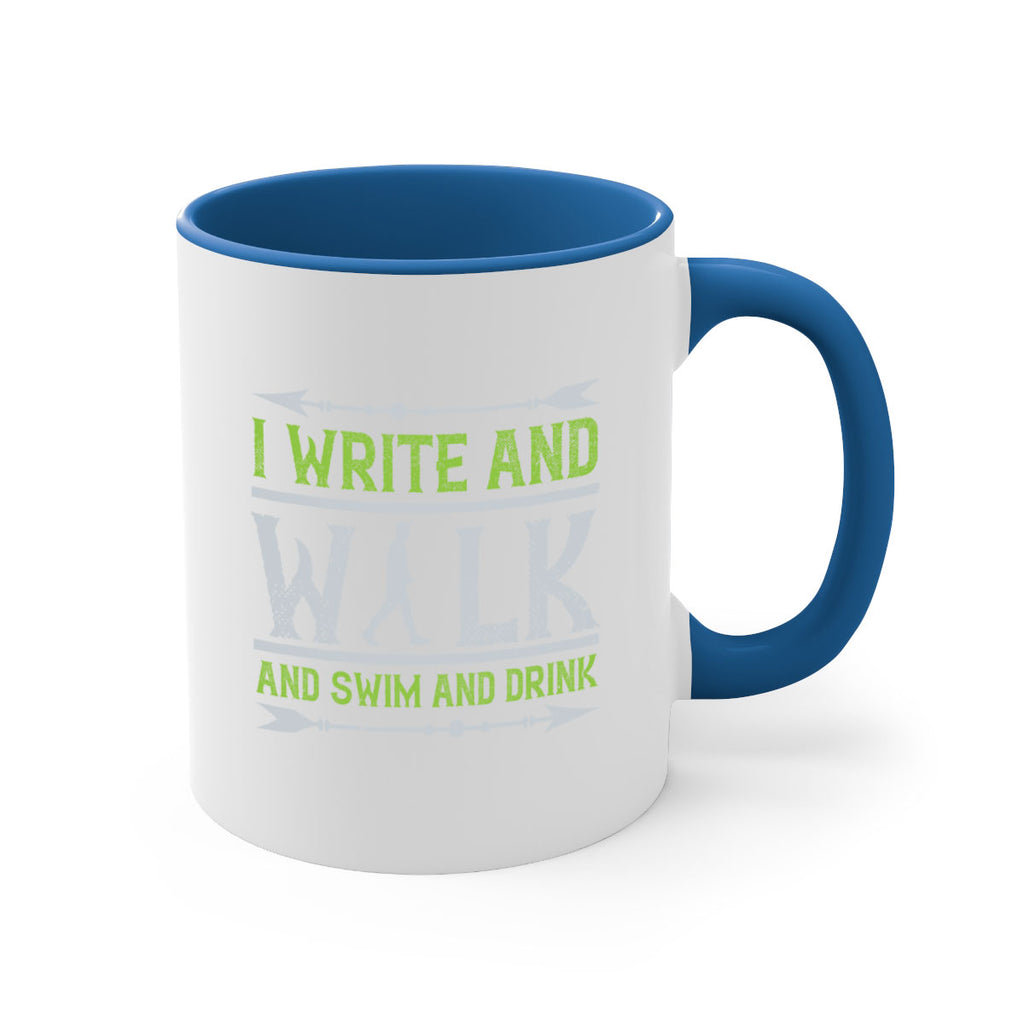 i write and walk and swim and drink 49#- walking-Mug / Coffee Cup