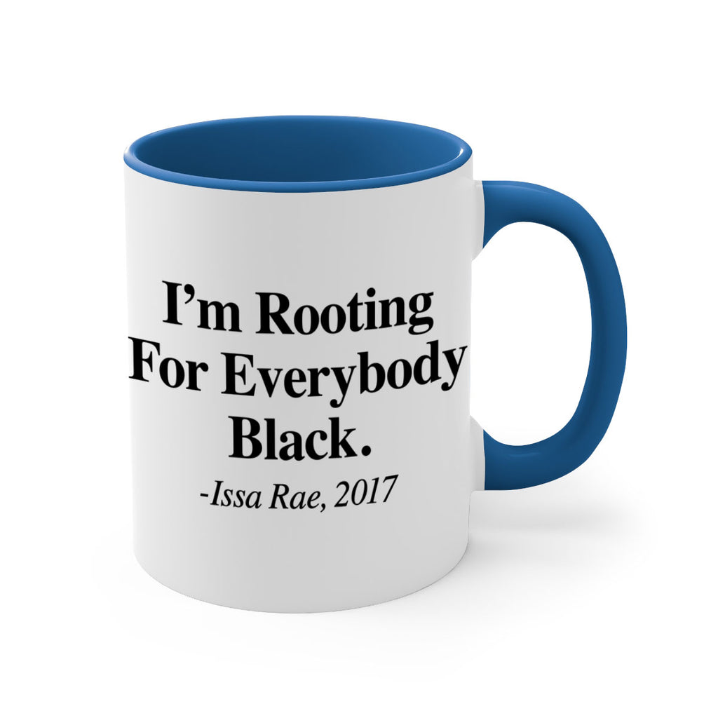 im  rooting for everybody black  109#- black words - phrases-Mug / Coffee Cup