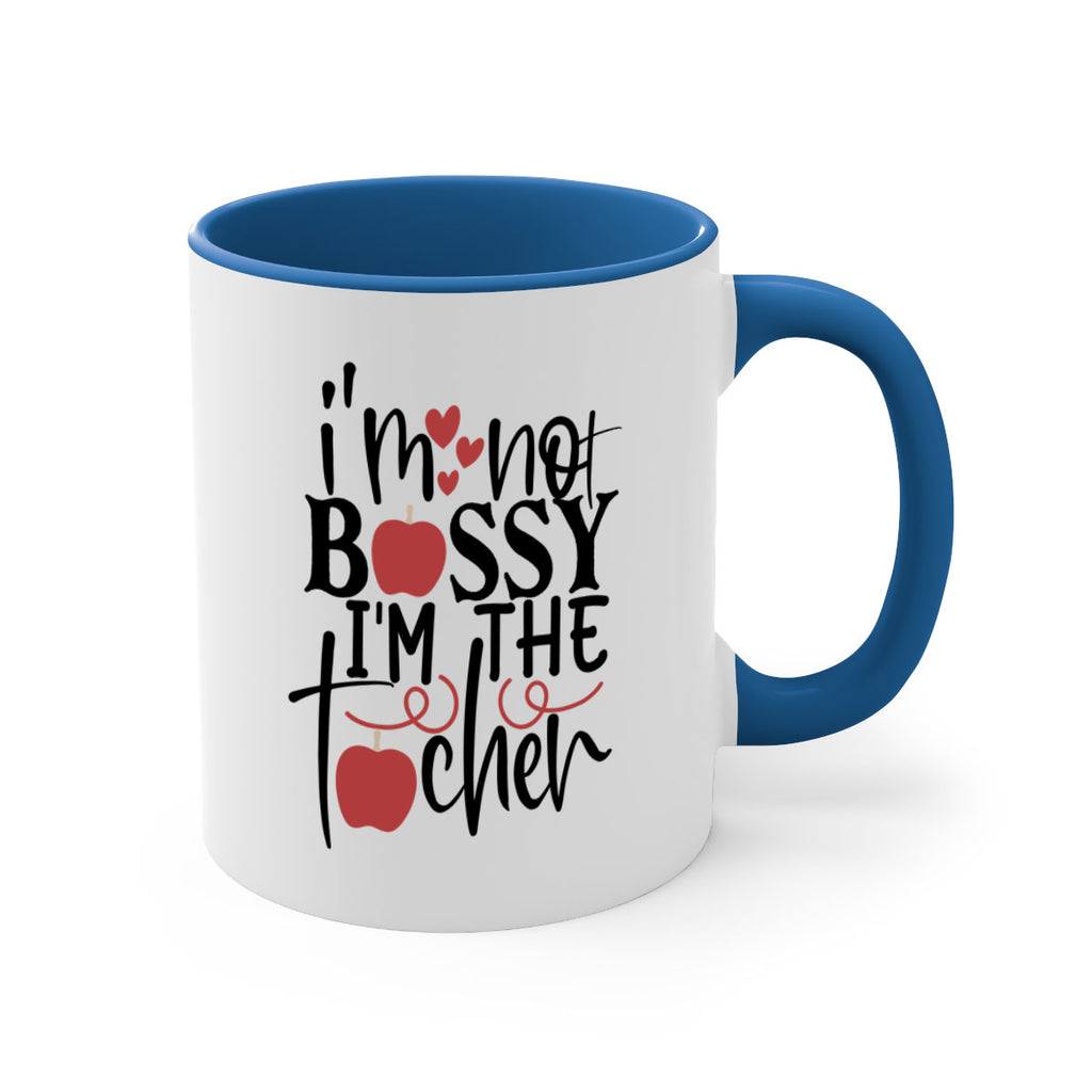 im not bossy im the teacher Style 115#- teacher-Mug / Coffee Cup