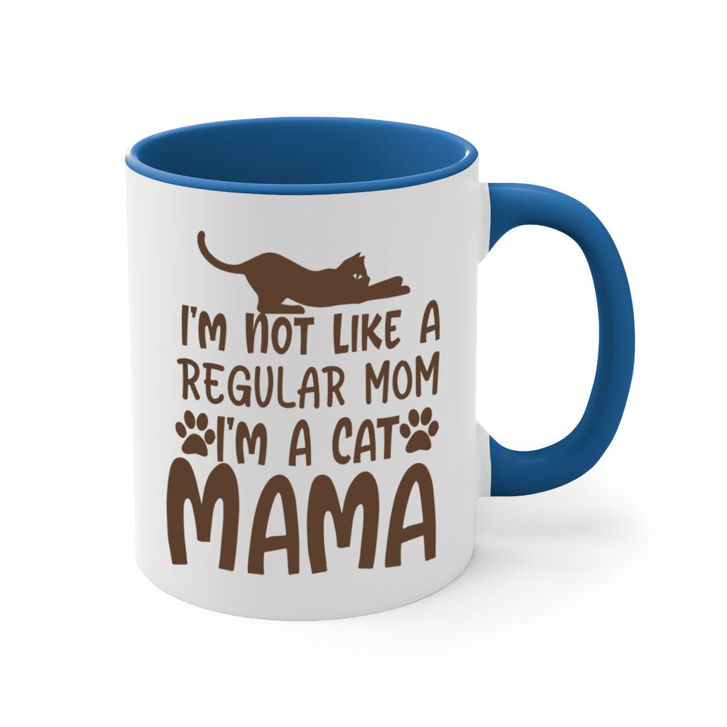 im not like a regular mom im a cat mama 256#- mom-Mug / Coffee Cup