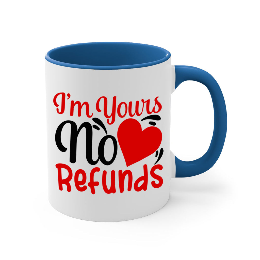 im yours no refunds 77#- valentines day-Mug / Coffee Cup
