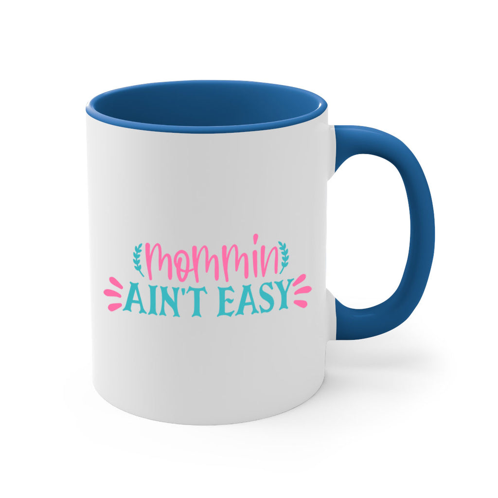 mommin aint easy 425#- mom-Mug / Coffee Cup