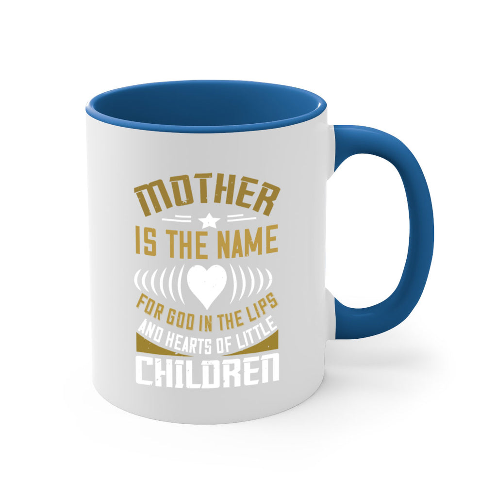 mother is the name for god in the lips and hearts of little children 104#- mom-Mug / Coffee Cup