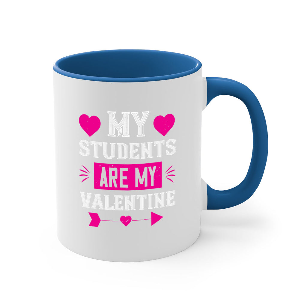 my student are my valentine 34#- valentines day-Mug / Coffee Cup
