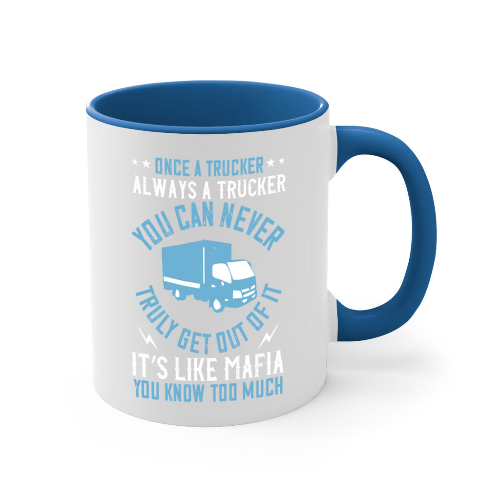 once a trucker always a trucker you z Style 25#- truck driver-Mug / Coffee Cup