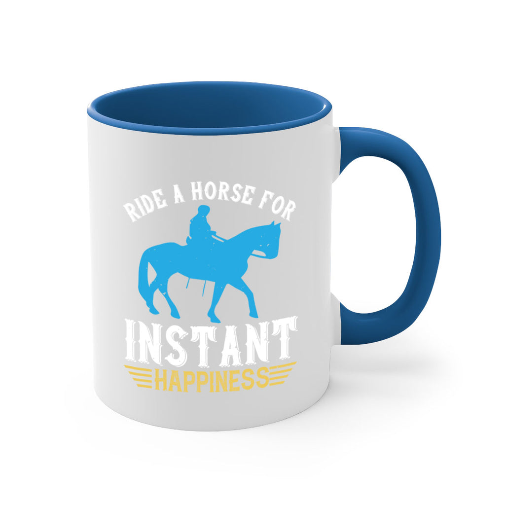 ride a horse for instant happiness Style 25#- horse-Mug / Coffee Cup