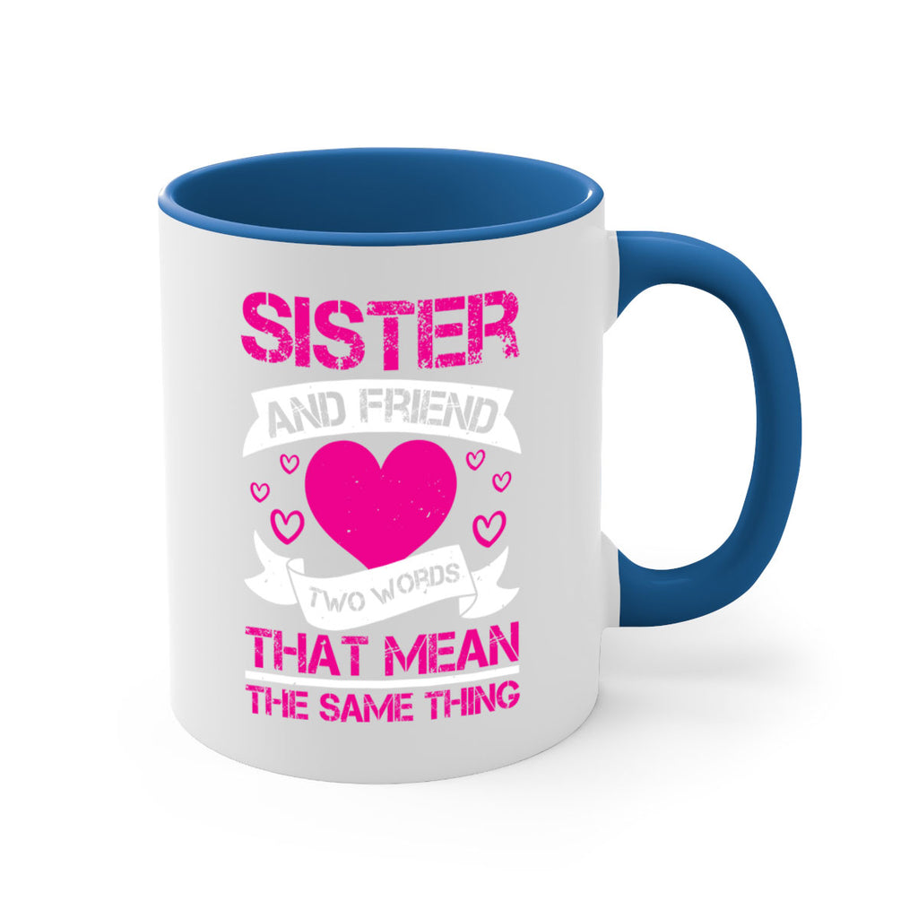 sister and friend two words that mean the same thing 17#- sister-Mug / Coffee Cup