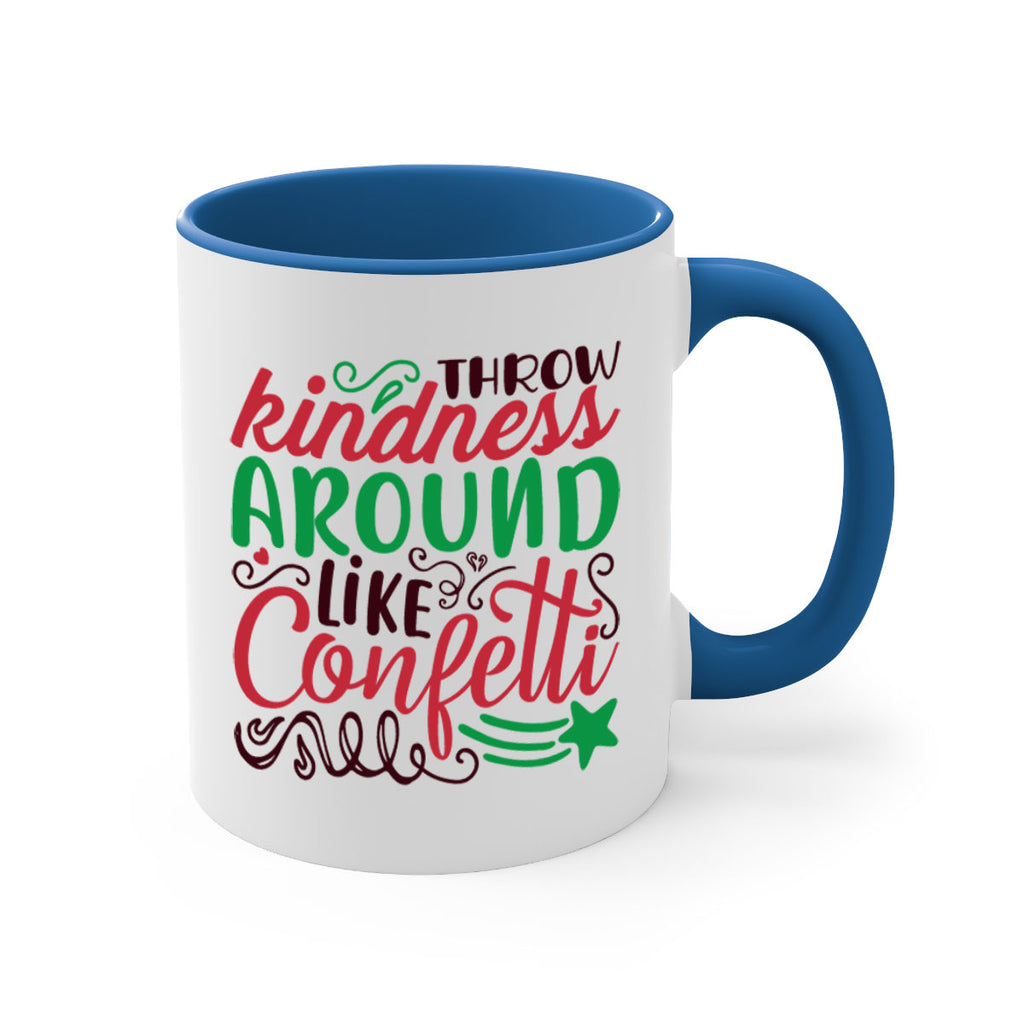 throw kindness around likeconfetti 6#- christmas-Mug / Coffee Cup