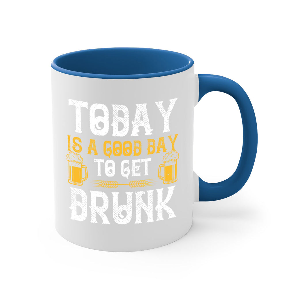 today is a good day to get drunk 6#- beer-Mug / Coffee Cup