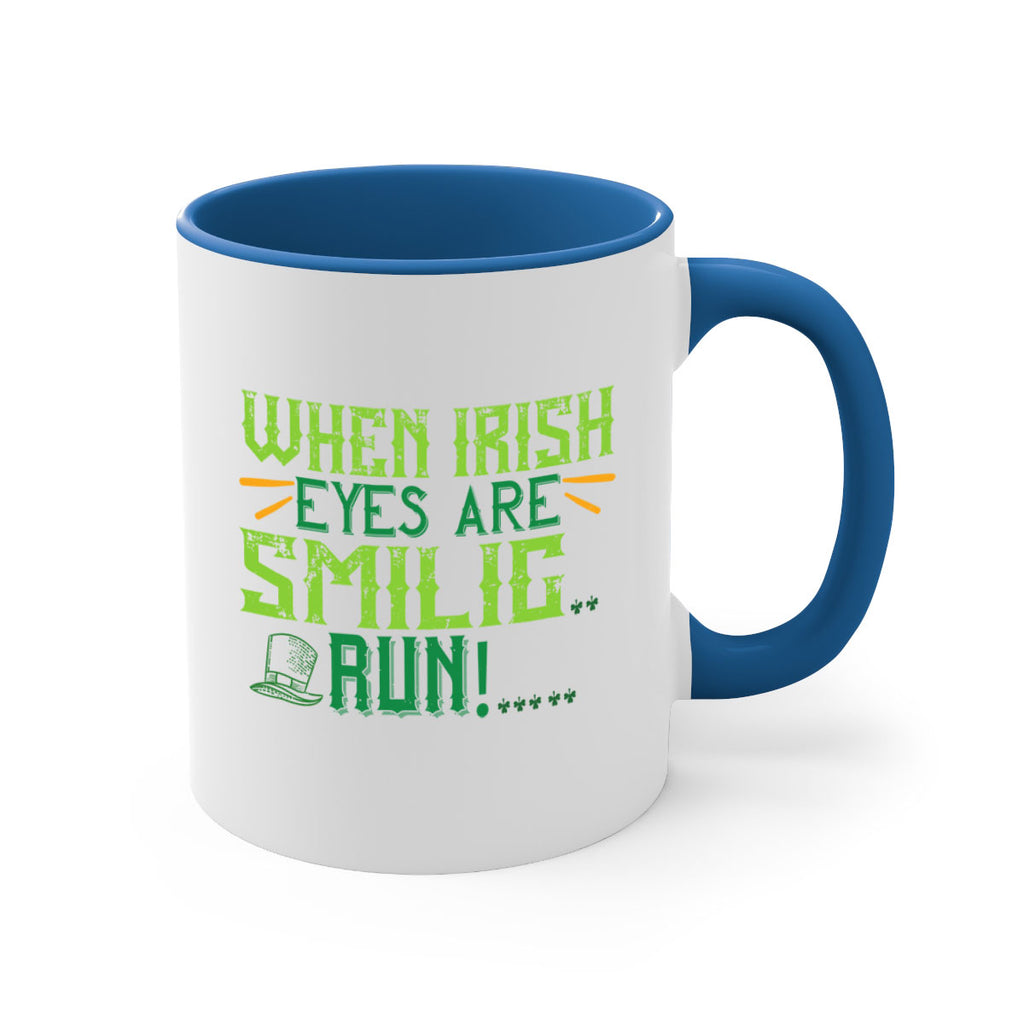 when irish eyes are smilig run Style 6#- St Patricks Day-Mug / Coffee Cup