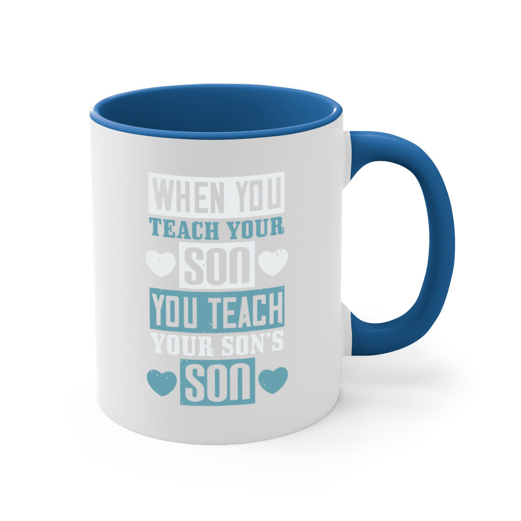 when you teach your sou 138#- fathers day-Mug / Coffee Cup