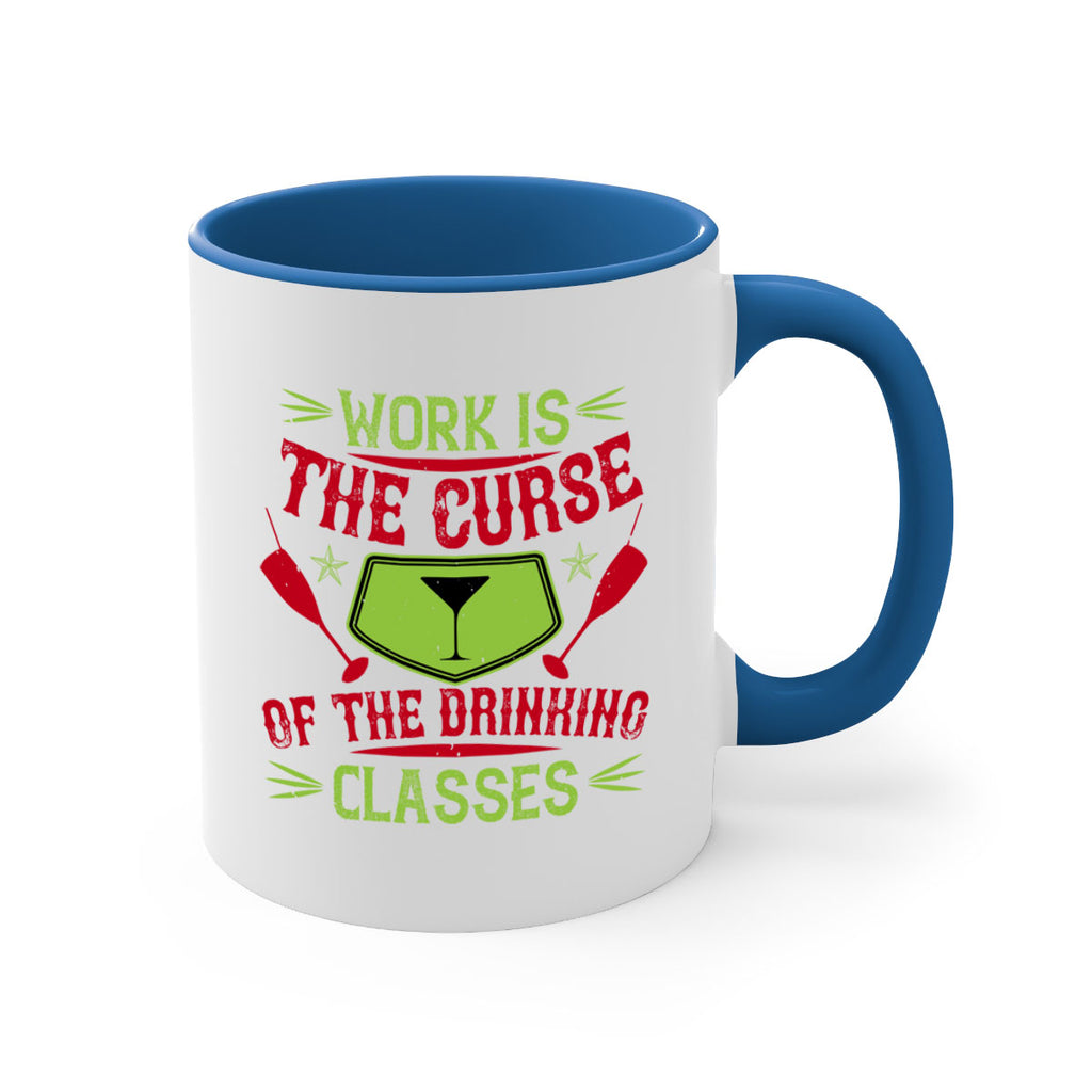 work is the curse of the drinking classes 16#- drinking-Mug / Coffee Cup