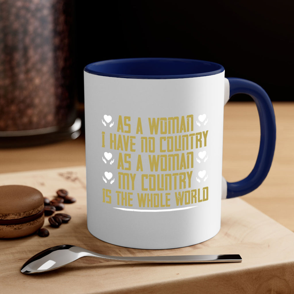 As a woman I have no country As a woman my Style 75#- World Health-Mug / Coffee Cup