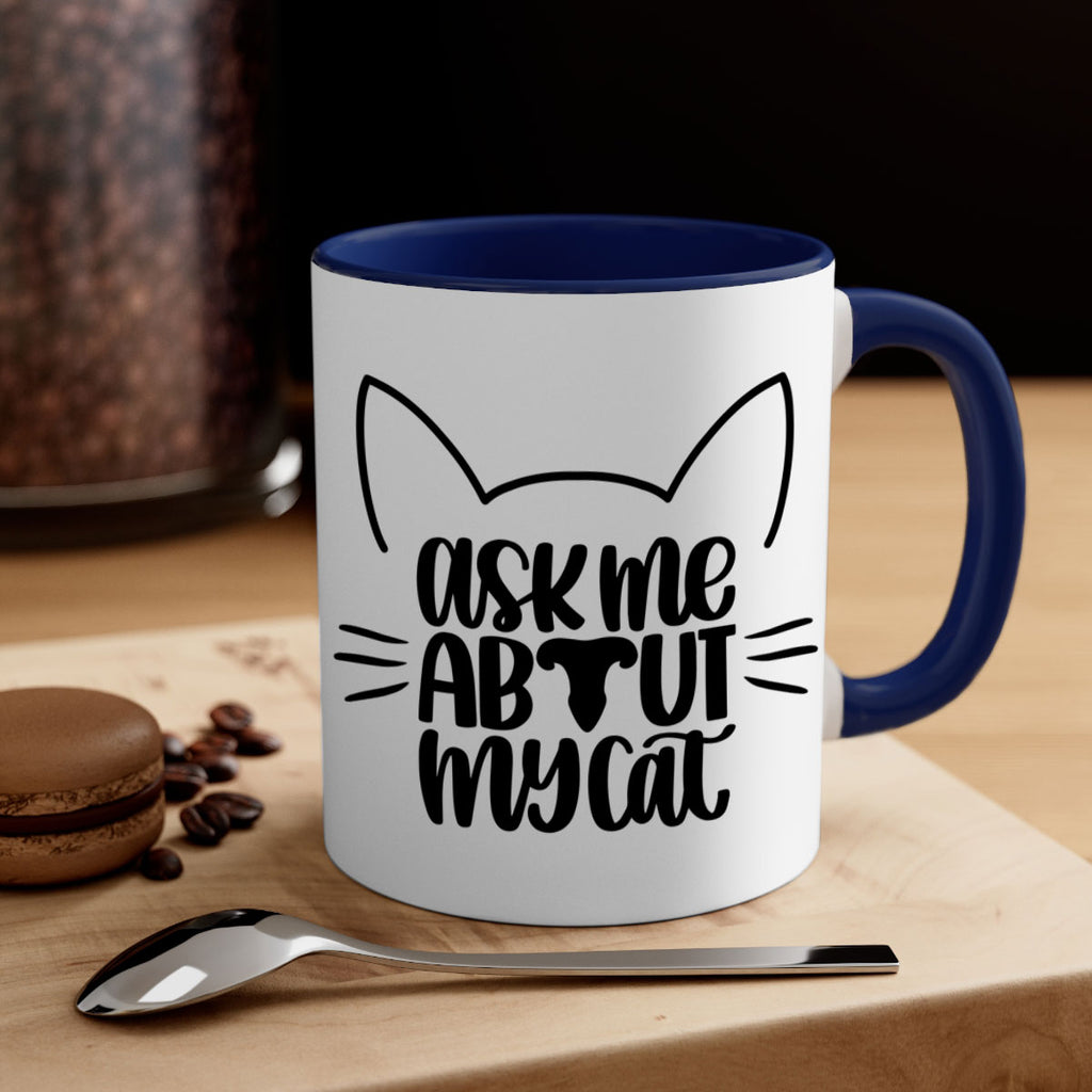 Ask Me About My Cat Style 77#- cat-Mug / Coffee Cup