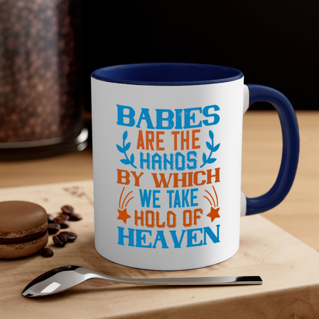 Babies are the hands by which we take hold of heaven Style 131#- baby2-Mug / Coffee Cup