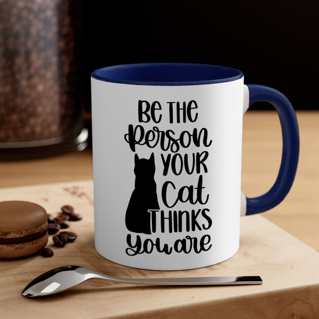 Be The Person Your Cat Style 78#- cat-Mug / Coffee Cup