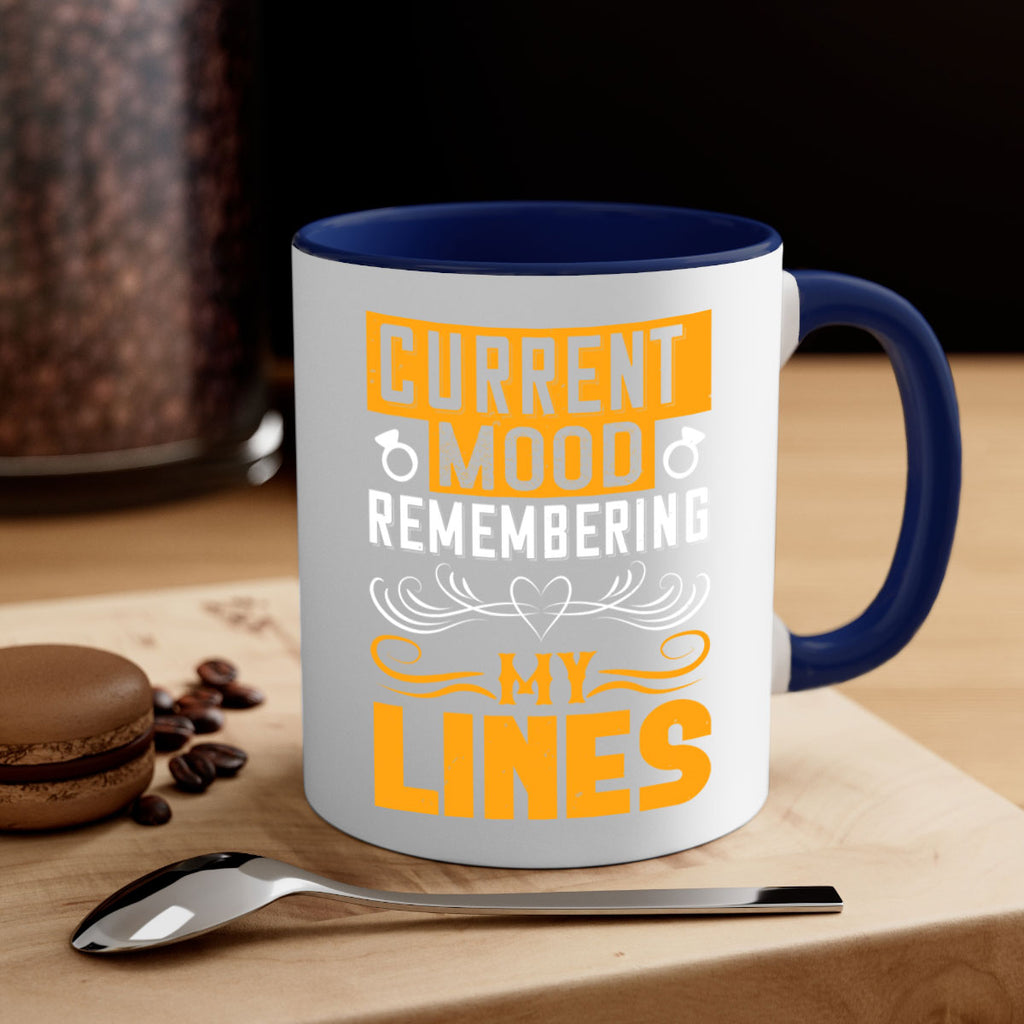 Current mood Remembering my lines 76#- bride-Mug / Coffee Cup