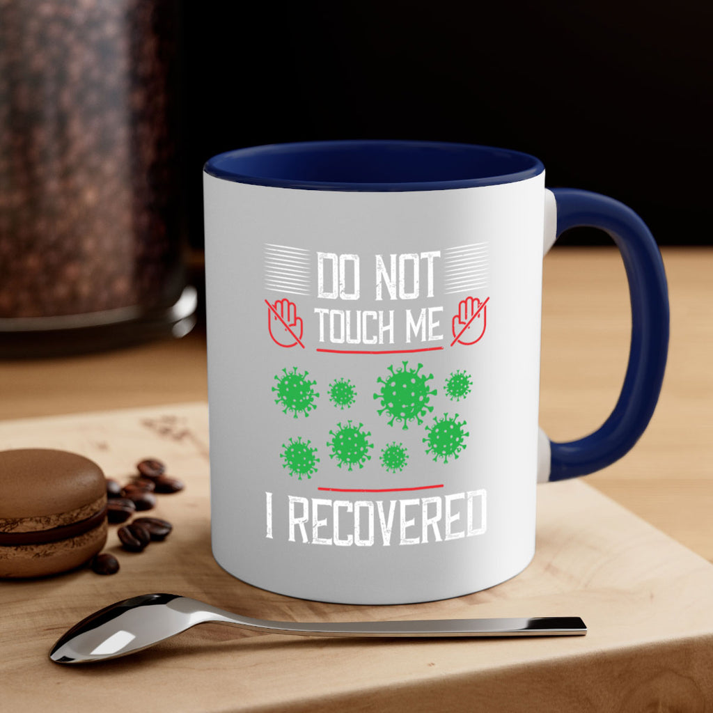 Dont Touch Me I Recovered Style 55#- corona virus-Mug / Coffee Cup