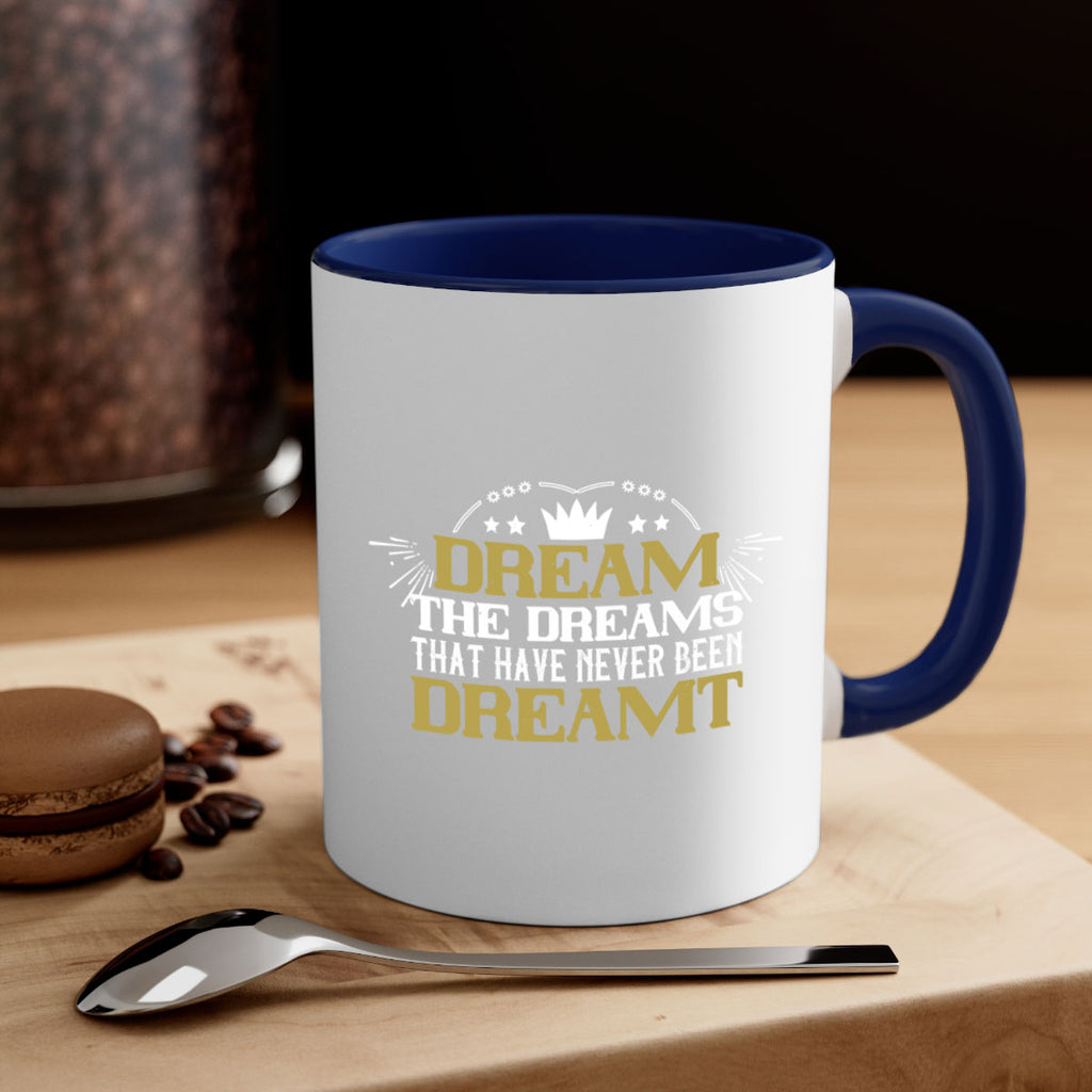 Dream the dreams that have never been dreamt Style 73#- World Health-Mug / Coffee Cup