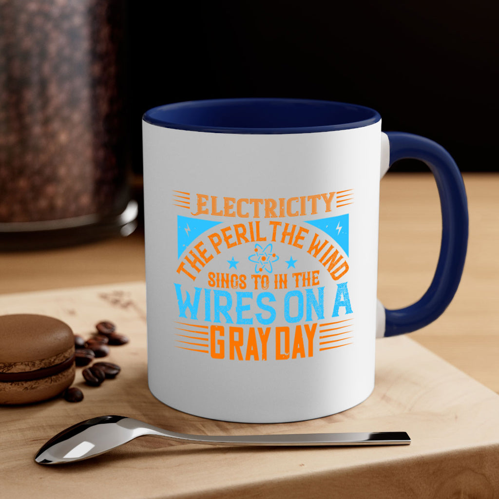 Electricity the peril the wind sings to in thewires on a gray day Style 43#- electrician-Mug / Coffee Cup
