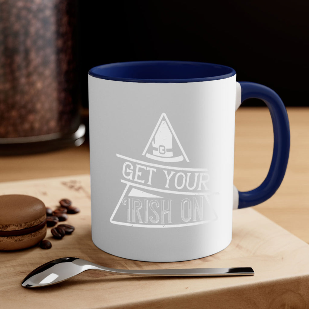 Get your Irish on Style 137#- St Patricks Day-Mug / Coffee Cup