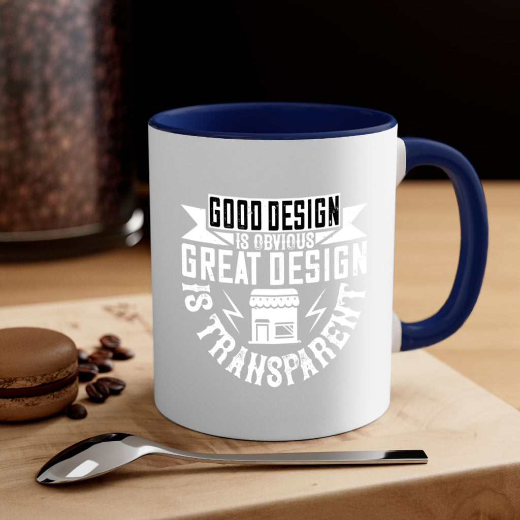 Good design is obvious Great design is transparent Style 40#- Architect-Mug / Coffee Cup