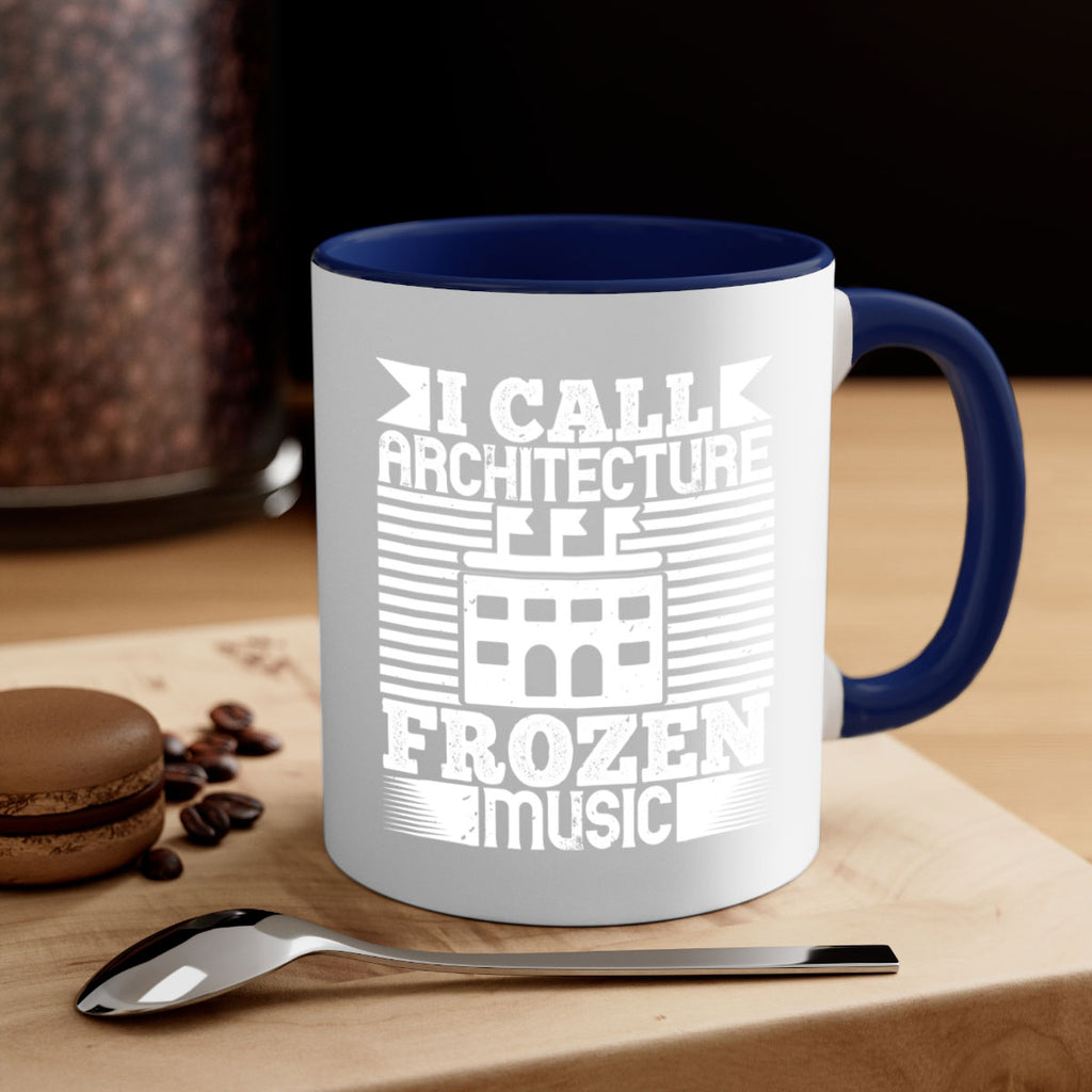 I call architecture frozen music Style 36#- Architect-Mug / Coffee Cup