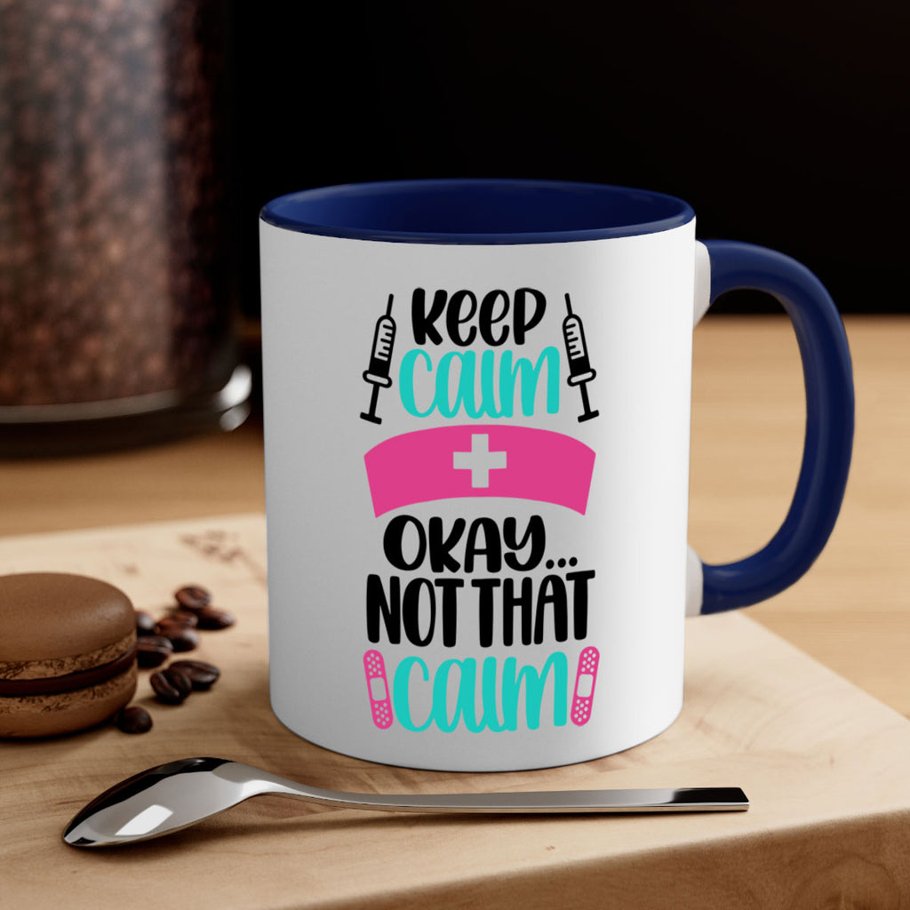 Keep Calm Okay Not Style Style 145#- nurse-Mug / Coffee Cup