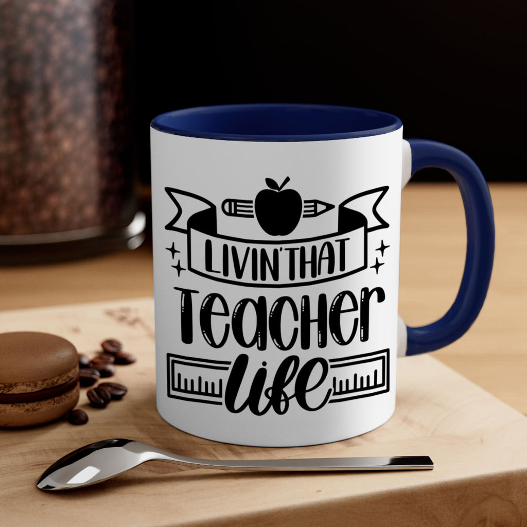 Livin That Teacher Life Style 67#- teacher-Mug / Coffee Cup